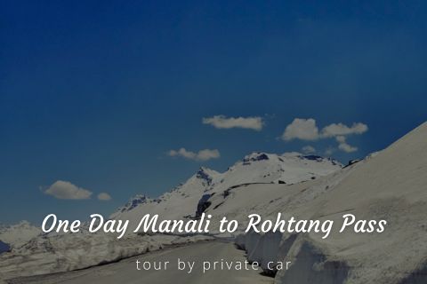 One Day Manali Sightseeing Tour by Car